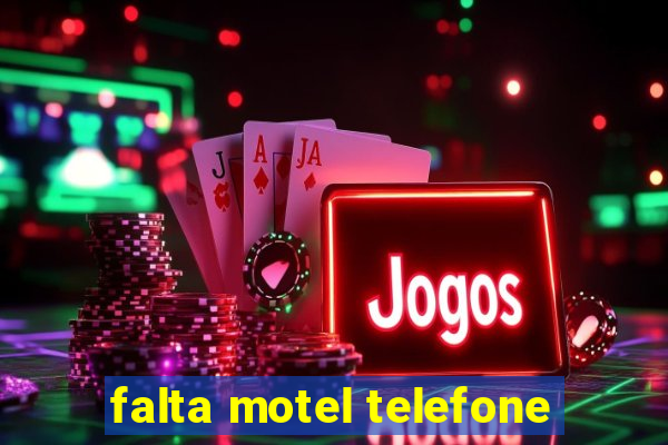 falta motel telefone