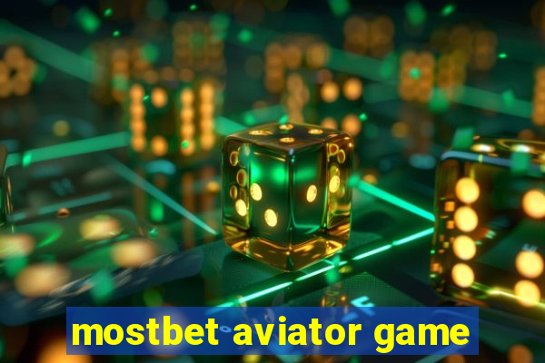 mostbet aviator game