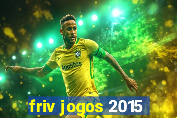 friv jogos 2015