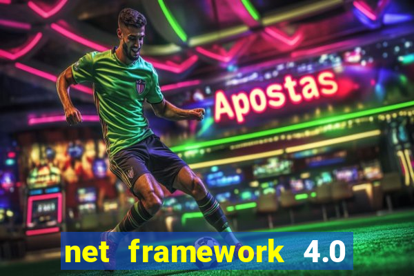 net framework 4.0 v 30319