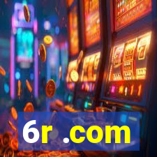 6r .com