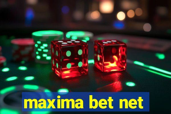 maxima bet net