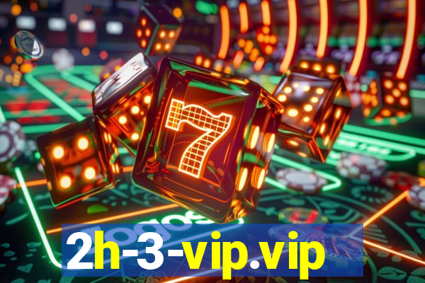 2h-3-vip.vip