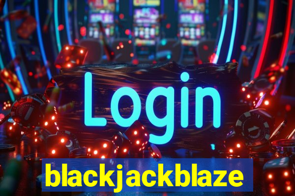 blackjackblaze