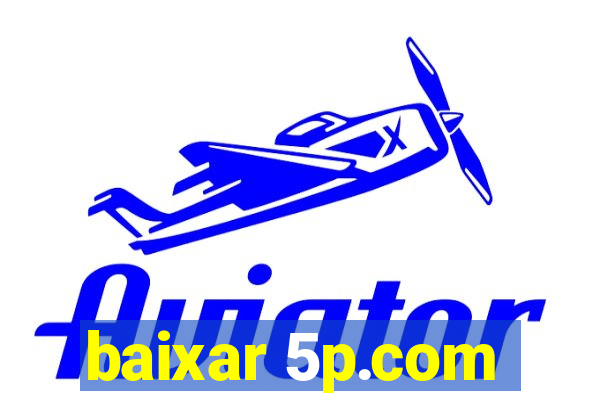 baixar 5p.com