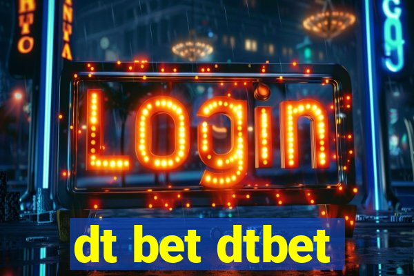 dt bet dtbet