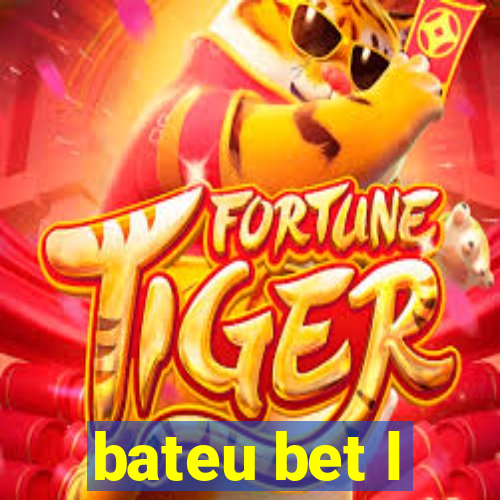 bateu bet l