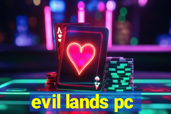 evil lands pc