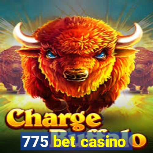 775 bet casino