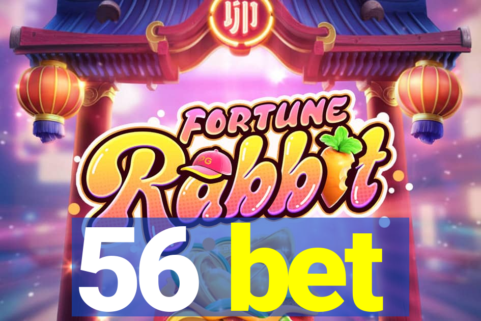 56 bet