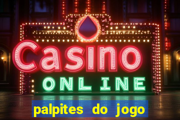 palpites do jogo aberto hoje