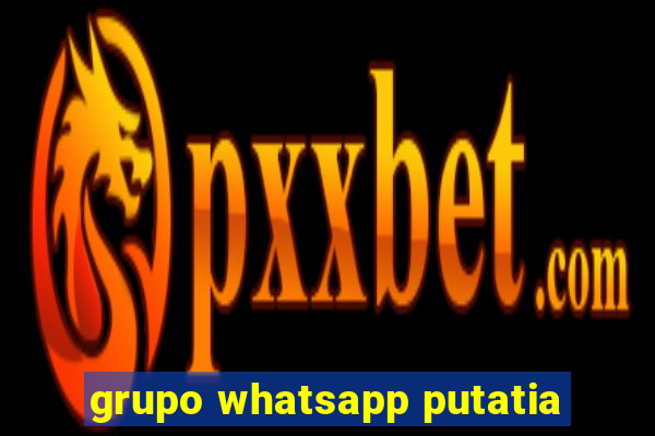 grupo whatsapp putatia