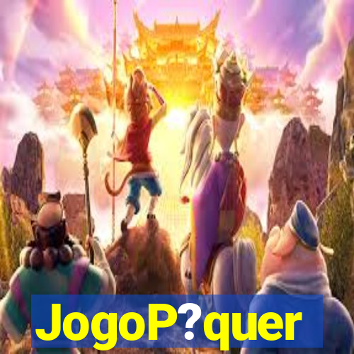 JogoP?quer