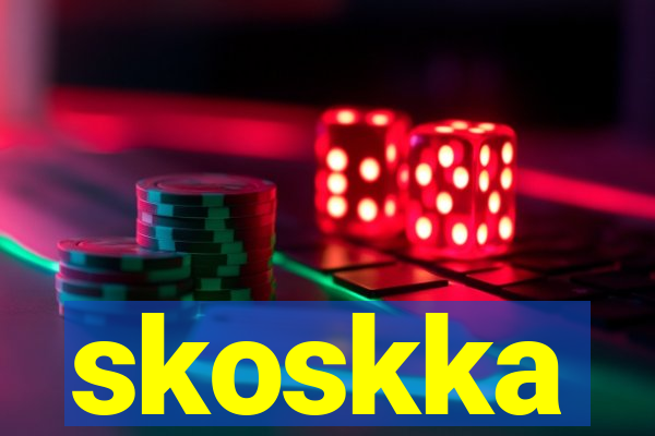 skoskka