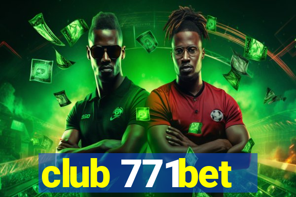 club 771bet