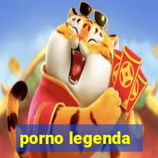 porno legenda