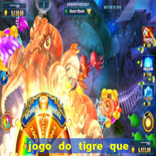 jogo do tigre que da 30 reais no cadastro