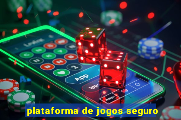 plataforma de jogos seguro