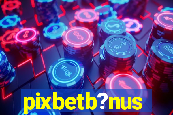 pixbetb?nus