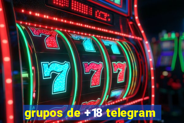 grupos de +18 telegram