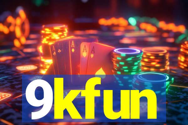 9kfun