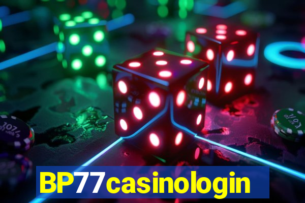 BP77casinologin