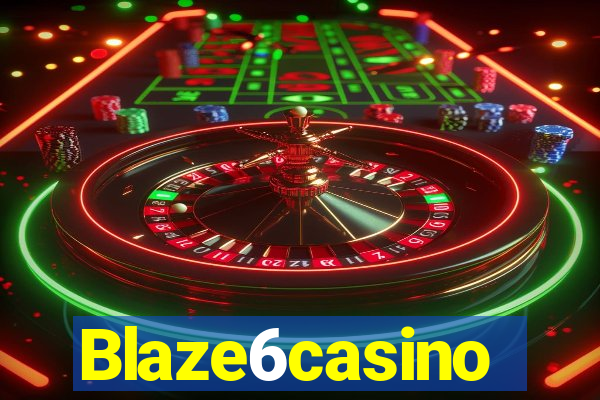 Blaze6casino