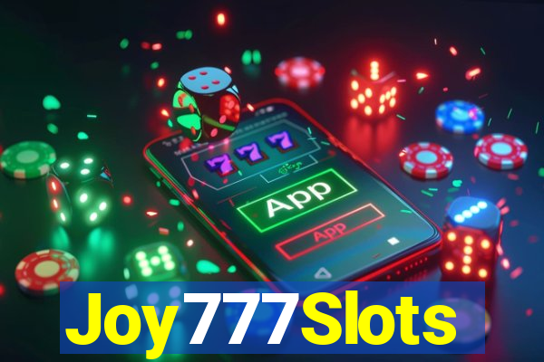 Joy777Slots