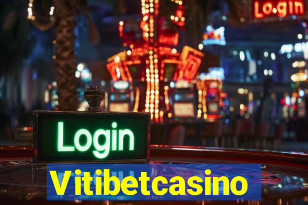 Vitibetcasino