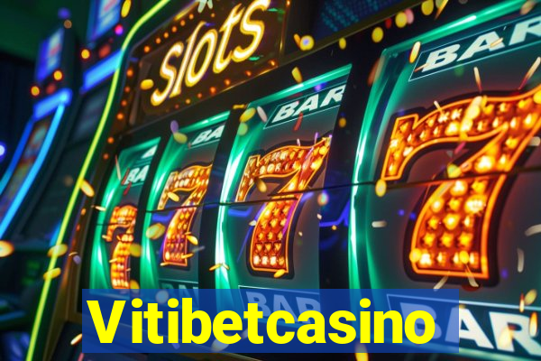 Vitibetcasino