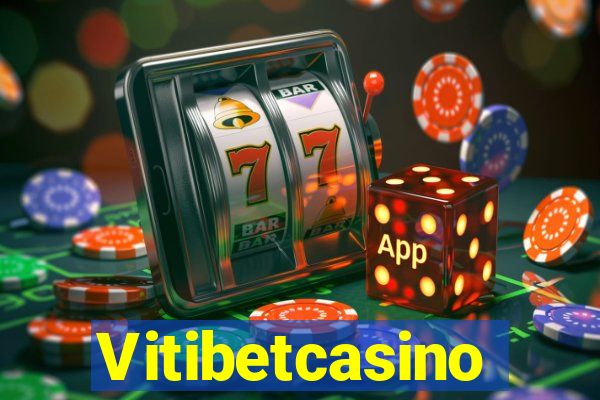 Vitibetcasino