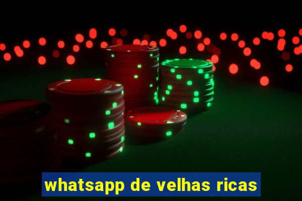 whatsapp de velhas ricas