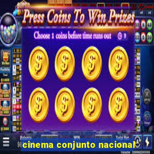 cinema conjunto nacional