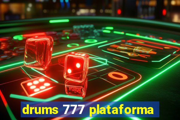 drums 777 plataforma