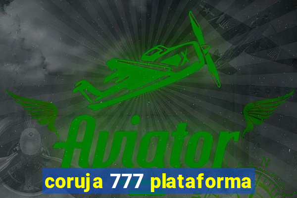 coruja 777 plataforma