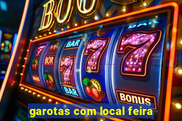 garotas com local feira