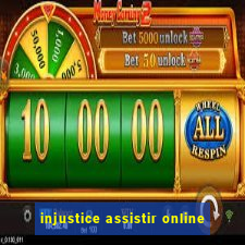 injustice assistir online