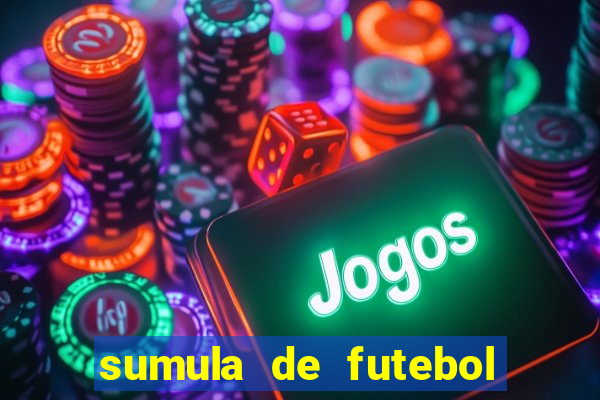 sumula de futebol de campo cbf