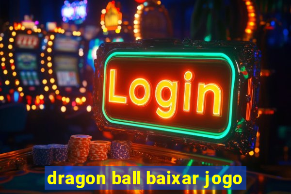 dragon ball baixar jogo