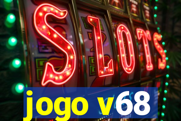 jogo v68