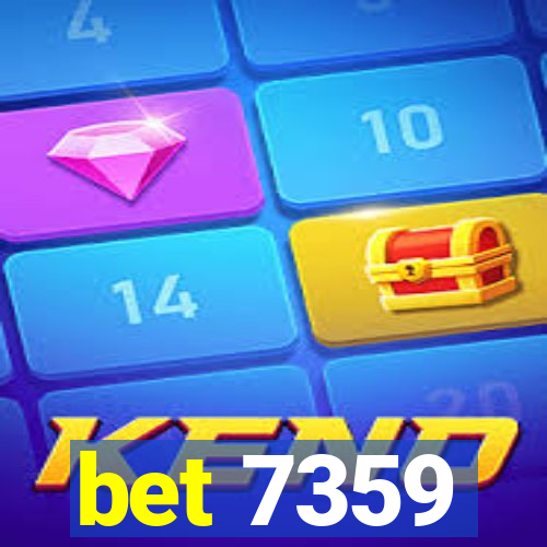 bet 7359