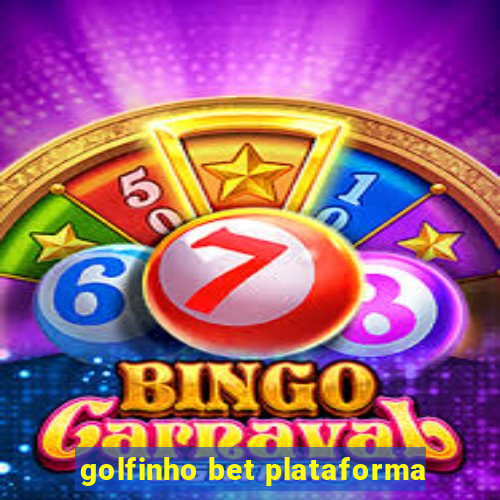 golfinho bet plataforma