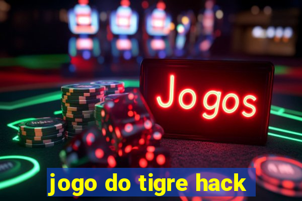 jogo do tigre hack