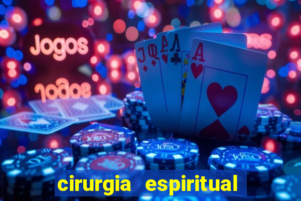 cirurgia espiritual marlon santos