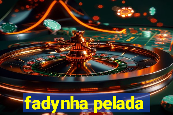 fadynha pelada