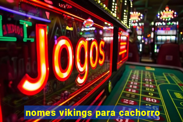 nomes vikings para cachorro