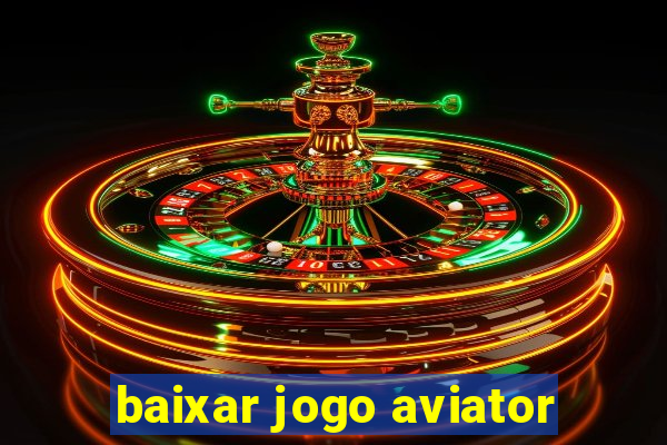 baixar jogo aviator