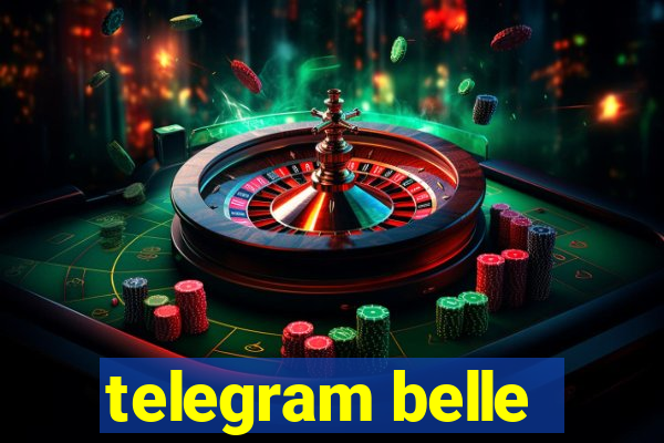 telegram belle