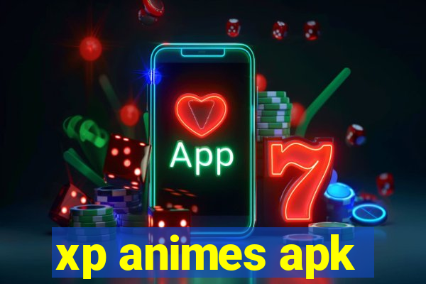 xp animes apk