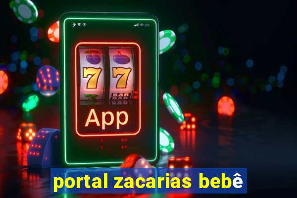 portal zacarias bebê